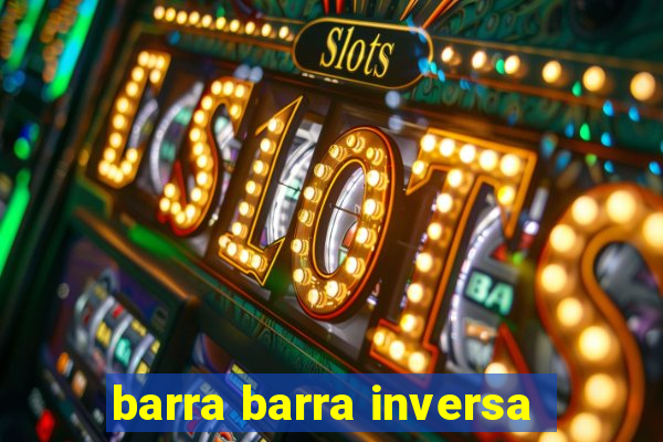 barra barra inversa - twitch